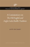 A Commentary on The Old English and Anglo-Latin Riddle Tradition