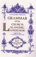Grammar of the Church Slavonic Language