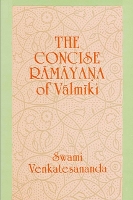The Concise Rāmāyana of Vālmīki