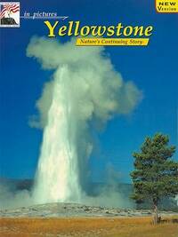 Yellowstone: The Continuing Story (In pictures-- the continuing story)