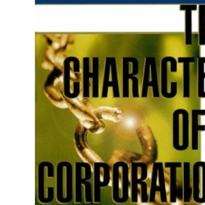 Character of a Corporation: How Your Company's Culture Can Make or Break Your Business