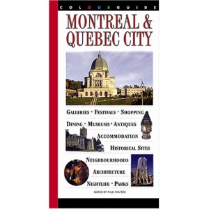 Montreal and Quebec City Colourguide