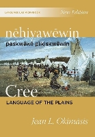 nēhiyawēwin: paskwāwi-pīkiskwēwin / Cree Language of the Plains Language Lab Workbook