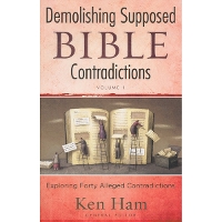 Demolishing Supposed Bible Contradictions Volume 1