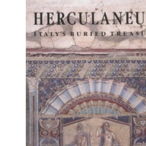 Herculaneum – Italy′s Buried Treasure
