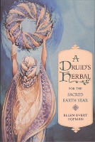 A Druid's Herbal for the Sacred Earth Year