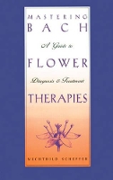 Mastering Bach Flower Therapies