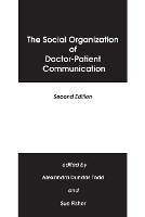The Social Organization of Doctor-Patient Communication