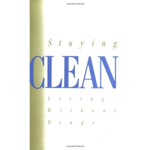 Staying Clean: Living without Drugs