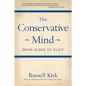 The Conservative Mind: From Burke to Eliot