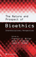 The Nature and Prospect of Bioethics