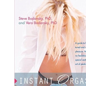 Instant Orgasm: Excitement at First Touch! (Positively Sexual)