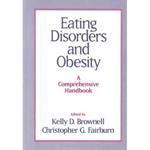 Eating Disorders and Obesity: A Comprehensive Handbook