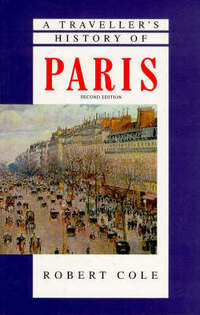 A Traveller's History of Paris (The traveller's histories)