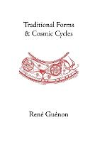 Traditional Forms and Cosmic Cycles