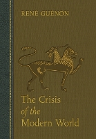 The Crisis of the Modern World