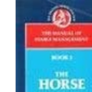 Manual of Stable Management: The Horse Bk. 1