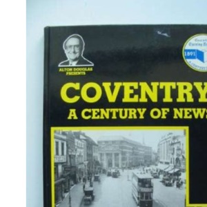 Coventry: A Century of News