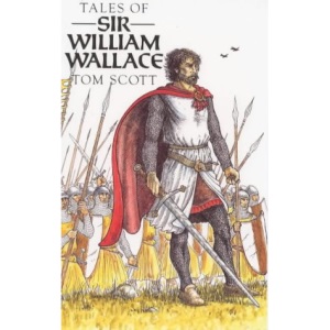 Tales of Sir William Wallace: Guardian of Scotland