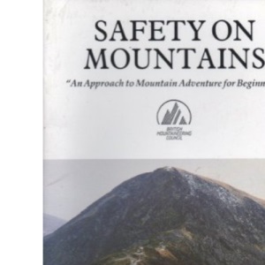 Safety on Mountains: An Approach to Mountain Adventure for Beginners