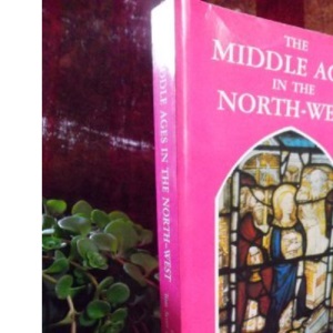 The Middle Ages in the North West