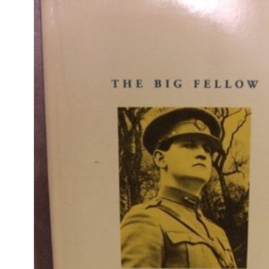 The Big Fellow: Life of Michael Collins