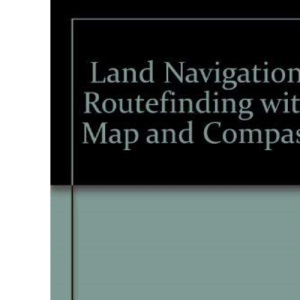 Land Navigation: Routefinding with Map and Compass