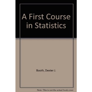A First Course in Statistics