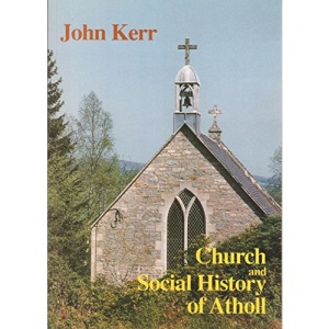 Church and Social History of Atholl
