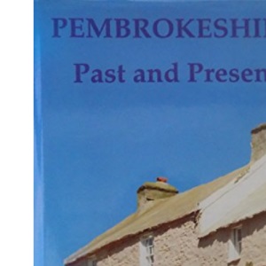 Pembrokeshire: Past and Present