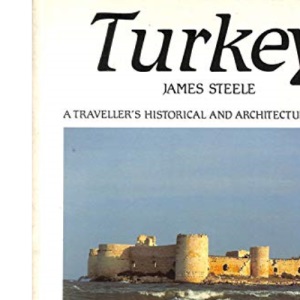 Turkey: A Traveller's Historical and Architectural Guide