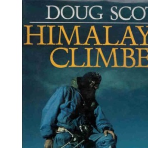 Himalayan Climber: A Lifetime's Quest to the World's Greater Ranges