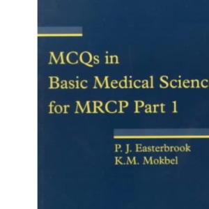 Multiple Choice Questions in Basic Sciences (MCQ's in Basic Medical Science for MCRP Part 1)