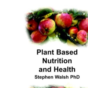 Plant Based Nutrition and Health