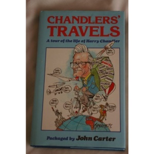 Chandler's Travels: Tour of the Life of Harry Chandler