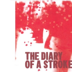 Diary of a Stroke, The