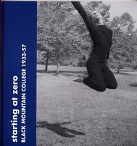 Starting at Zero: Black Mountain College 1933-57