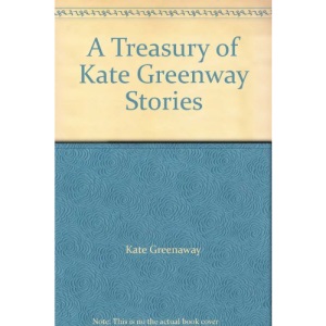 A Treasury of Kate Greenaway Stories