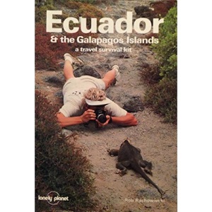 Ecuador and the Galapagos Islands: A Travel Survival Kit