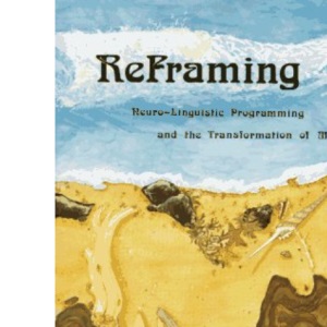 Reframing: Neurolinguistic Programming and the Transformation of Meaning
