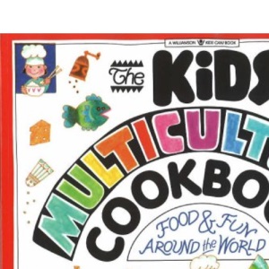The Kids' Multicultural Cookbook: Food and Fun Around the World (Williamson Kids Can! Books)