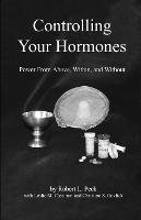 Controlling Your Hormones: Power From Above, Within, and Without