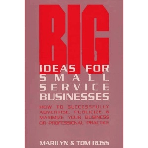 Big Ideas for Small Service Businesses