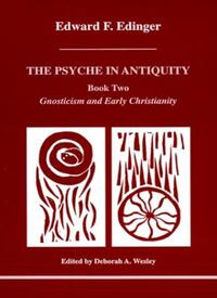 The Psyche in Antiquity: Gnosticism and Early Christianity Bk.2