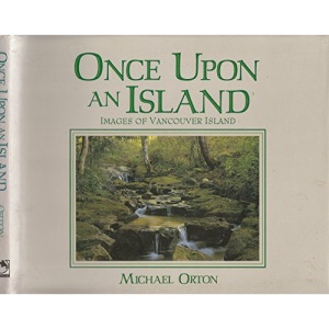 Once Upon an Island: Images of Vancouver Island