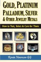 Gold, Platinum, Palladium, Silver & Other Jewelry Metals