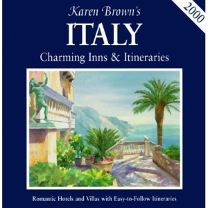 Karen Brown's Italy: Charming Inns and Itineraries (Karen Brown's country inn series)