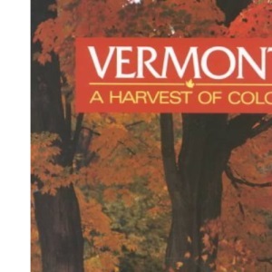 Vermont: A Harvest of Color