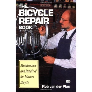 The Bicycle Repair Book: The New Complete Manual of Bicycle Care