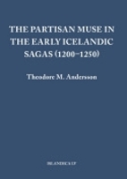 The Partisan Muse in the Early Icelandic Sagas (1200–1250)